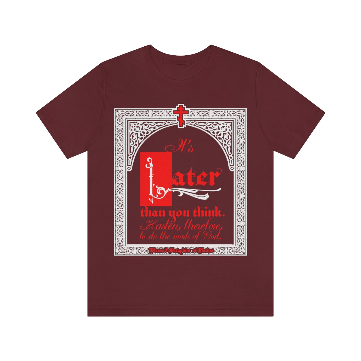 It's Later Than You Think No. 2 | Orthodox Christian T-Shirt