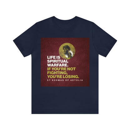 Life is Spiritual Warfare No. 1 | Orthodox Christian T-Shirt