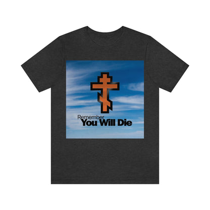 Remember You Will Die MS Windows No. 1 | Orthodox Christian T-Shirt