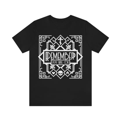 Remember You Will Die Art Deco Design No. 1 | Orthodox Christian T-Shirt