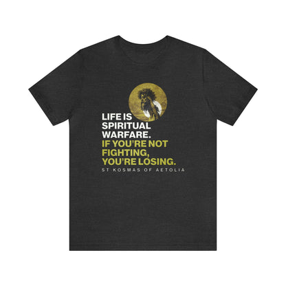 Life is Spiritual Warfare No. 1 (Minimal Design) | Orthodox Christian T-Shirt