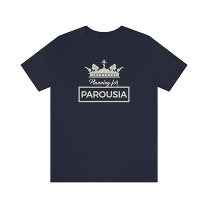 Planning for Parousia No. 1 (Minimal Design) | Orthodox Christian T-Shirt