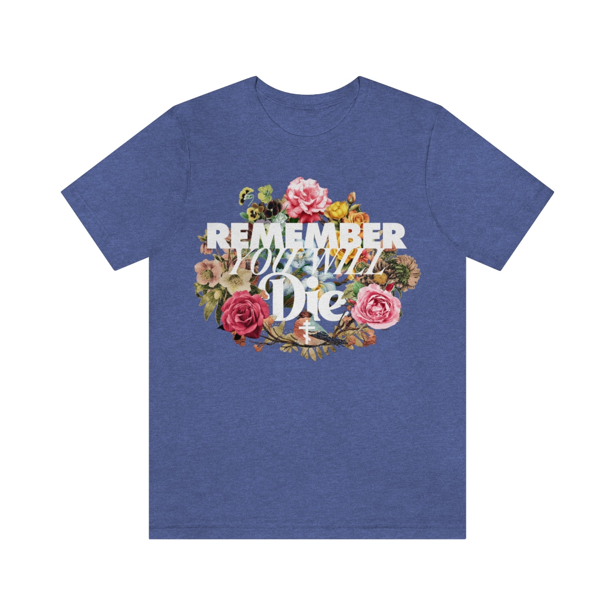 Remember You Will Die Floral Design No. 1 | Orthodox Christian T-Shirt