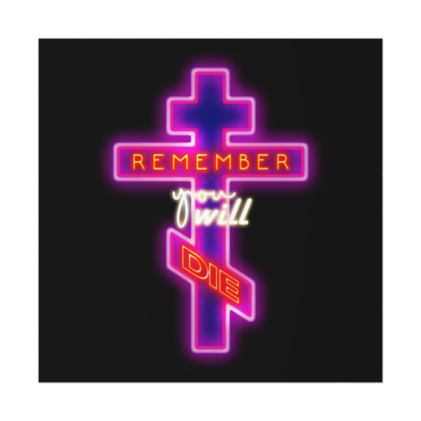 Remember You Will Die Neon Design No. 1 | Orthodox Christian Art Poster